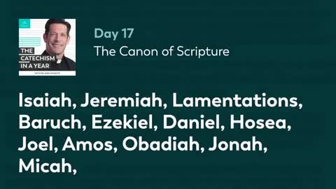 Day 17: The Canon of Scripture — The Catechism in a Year (with Fr. Mike Schmitz)