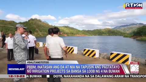 PBBM, inatasan ang DA at NIA na tapusin ang pagtatayo ng irrigation projects sa loob ng 4 na buwan