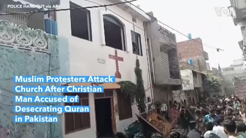 Pakistan Muslim Mob Attacks Christian Churches, Property Over Blasphemy Charges