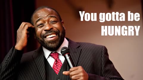 You've got to be Hungry - Les Brown