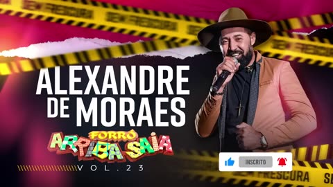 Música censurada - Arriba Saia - Alexandre de Moraes