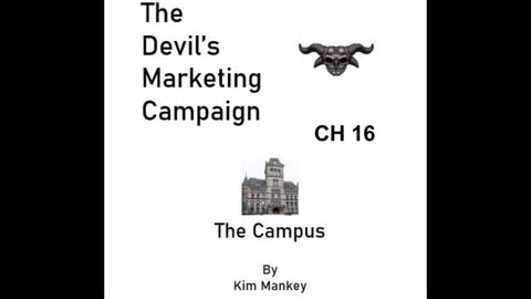 The Devil's Marketing Campaign - The Campus Ch 16