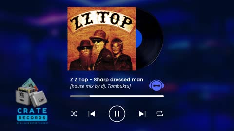 Z Z Top - Sharp dressed man [house mix by dj. Tambuktu] | Crate Records