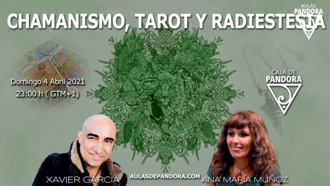 CHAMANISMO, TAROT Y RADIOESTESIA CON ANA MUÑOZ Y XAVIER GARCIA (CAP 1)