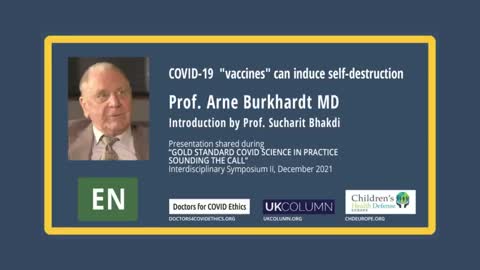 THE PATHOLOGIST PROF. ARNE BURKHARDT MD: "COVID-19 "VACCINES" CAN INDUCE SELF-DESTRUCTION"