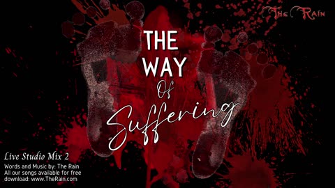 The Way Of Suffering (La Via Dolorosa) - Studio Take 2