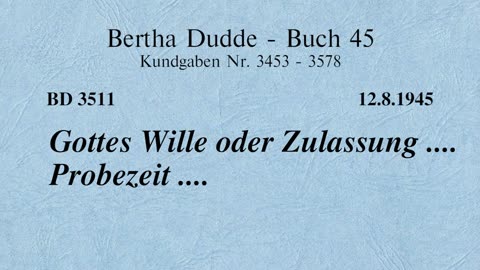 BD 3511 - GOTTES WILLE ODER ZULASSUNG .... PROBEZEIT ....