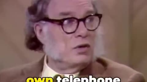 Isaac Asimov predicts YouTube, Bitchute, TikTok, Rumble etc. in 1980