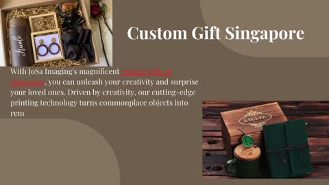 Best Custom Gift Singapore | JoSa Imaging