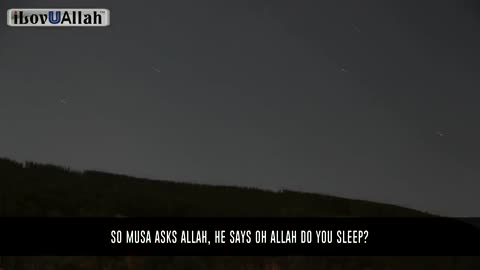 Musa Asks Allah, Do You Sleep?