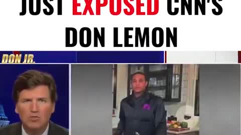 Wow: Tucker Carlson Just Exposed CNN's Don Lemon