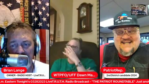 03282023 LiveT.R.U.T.H. Radio Broadcast - "THE PATRIOT ROUNDTABLE"