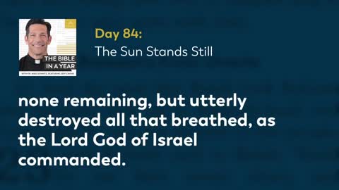 Day 84: The Sun Stands Still — The Bible in a Year (with Fr. Mike Schmitz)