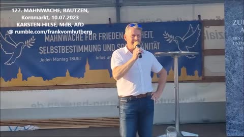 KARSTEN HILSE, MdB, AfD - BAUTZEN, Kornmarkt, 10 07 2023, 127. MAHNWACHE 🕊 - Bürgermikrofon