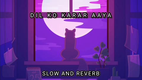 Dil Ko Karaar Aaya - (Slowed+Reverb+Lofi) | Yasser desai | Neha Kakkar Song||AudioLyrics