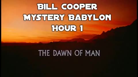 William 'Bill' Cooper: Mystery Babylon: Dawn of Man - Hour 1 (2.11.93)