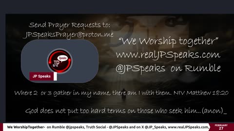 We Worship Together /w JP Speaks 02/27/2024