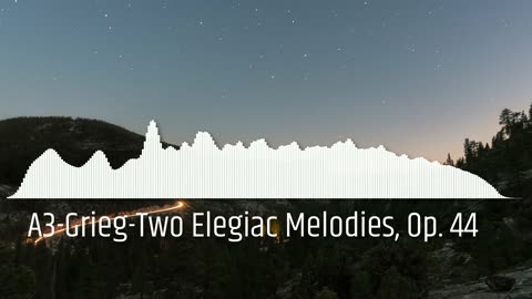 A3-Grieg-Two Elegiac Melodies, Op. 44