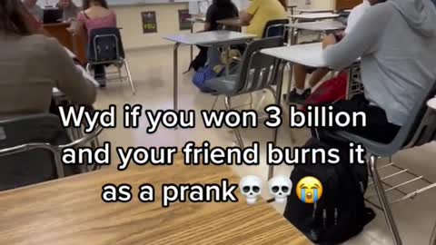 Wyd if you won 3 billion and your friend burns it