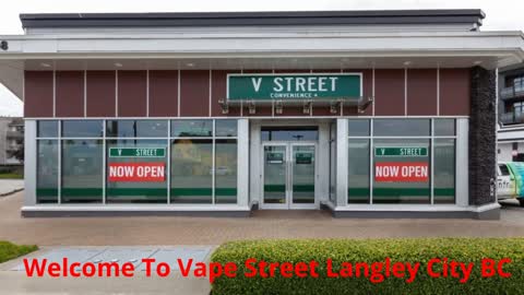 Vape Street - #1 Vape Shop in Langley City, BC