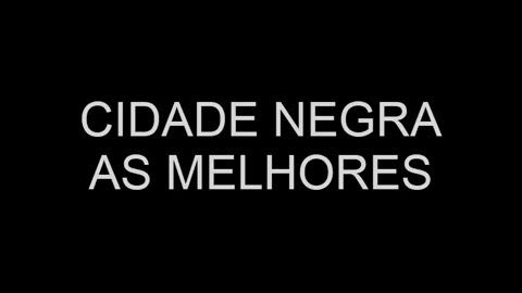 CIDADE NEGRA - AS MELHORES