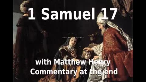 📖🕯 Holy Bible - 1 Samuel 17 with Matthew Henry Commentary at the end.