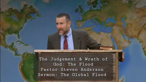 The Judgement & Wrath of God: The Flood | Pastor Steven Anderson