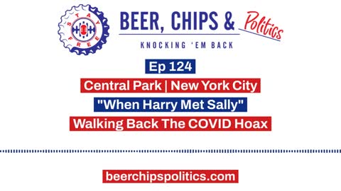 Ep 124 - Central Park, NYC | "When Harry Met Sally" - Walking Back The COVID Hoax