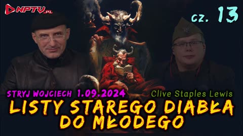 Z refleksji wzniosłej. Listy starego diabła do młodego cz.13 1.09.2024r. czyta Wojciech Olszański.