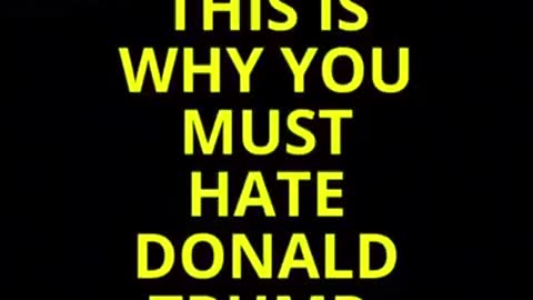 Ever wonder why they want you to hate Donald Trump! watch this!