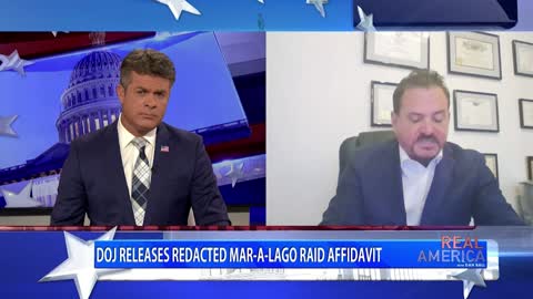 REAL AMERICA - Dan Ball W/ David Wohl, Severely Redacted Affidavit Released In Trump Raid, 8/26/22