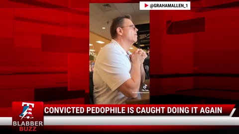 Convicted Pedophile Is Caught Doing It Again