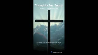 Thoughts For Today - August 1, 2021