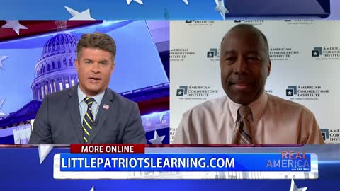 REAL AMERICA -- Dan Ball W/ Dr. Ben Carson, New Children Education Series, 'Little Patriots,' 7/7/22