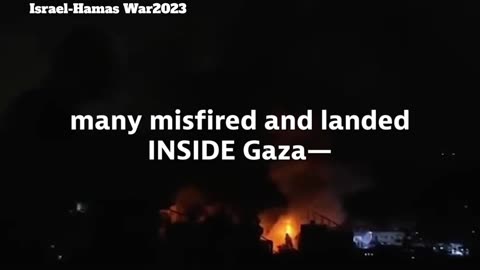 Israel-Hamas War2023 : Hamas misfired Rockets landed in Gaza?