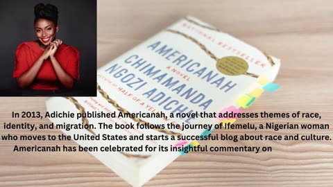 "Exploring Chimamanda Ngozi Adichie: The Nigerian Literary Powerhouse"