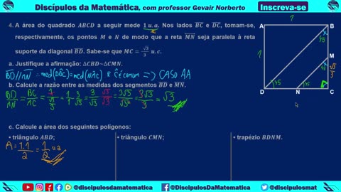 Em casa 04) A área do quadrado ABCD mede 1u.a. ... MN seja paralela à BD - Discípulos da matemática