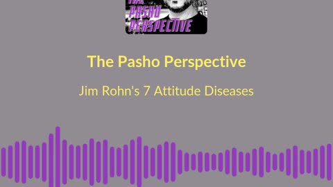 Teaser: Jim Rohn's 7 Attitude Diseases