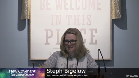 July 30 2023 -Steph Bigelow Path to Prosperity inGods Kingdom Part 2