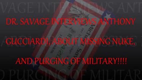 2014, INTERVIEWS ANTHONY GUCCIARDI, ABOUT MISSING NUKES (10.17,