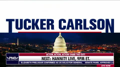 🔴 WATCH LIVE | Patriot News Outlet | Tucker Carlson Tonight & Hannity Live | 8PM - 10PM ET.