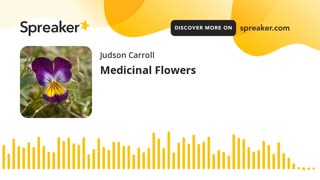 Medicinal Flowers (part 4 of 4)