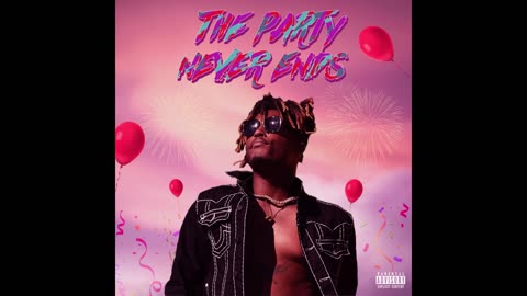 Juice WRLD - The Party Never Ends (Unreleased Album)