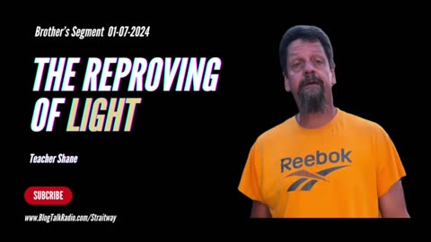 Brother's Segment with Teacher Shane 2023-01-07 | The Reproving of Light |