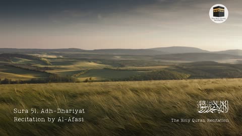 Holy Quran - Sura 51, Adh-Dhariyat (The Winnowing Winds) - Recitation by Al-Afasi