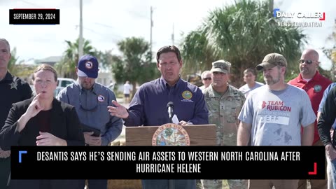 DeSantis Says He’s Sending Air Assets To Western North Carolina After Hurricane Helene