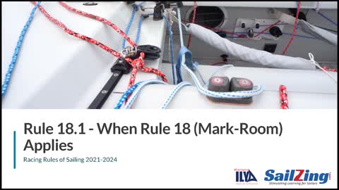 Rule 18.1 – When Rule 18 (Mark-Room) Applies: Racing Rules of Sailing 2021-2024