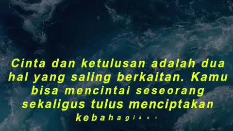 Cinta dan ketulusan adalah dua hal yang saling berkaitan. Kamu bisa mencintai seseorang