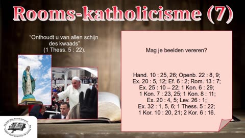 Bijbel en Geloof - Rooms-katholicisme (deel 7) - Over beelden- en iconenverering