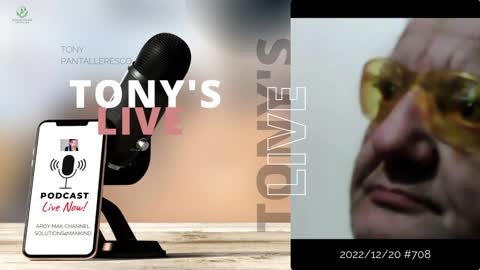 Tony Pantallenesco - Tony's Live Show on 2022/12/19 Ep#708